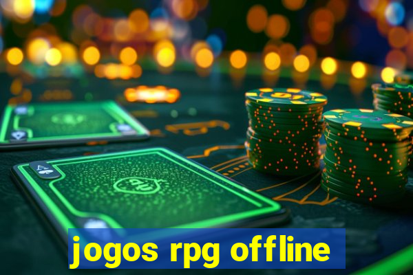 jogos rpg offline